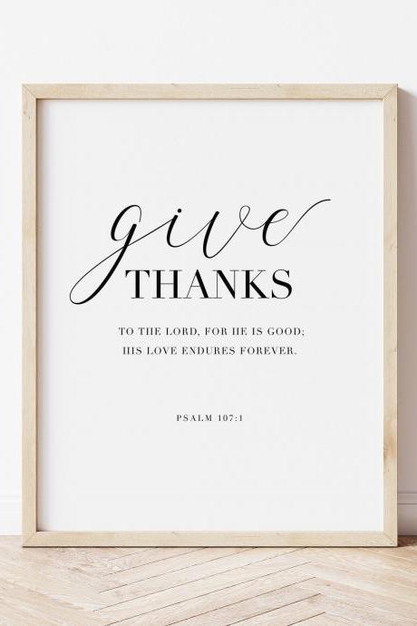 Psalm 107:1, Give Thanks To The LORD Wall Art | Scripture Wall Art | Bible Verse Print | Home Decor | Printable Art